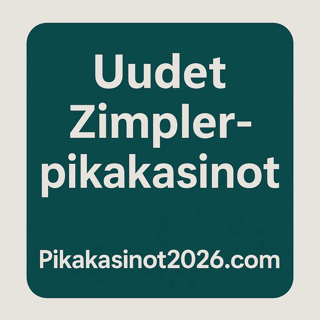 uudet zimpler pikakasinot pikakasinot2026.comista